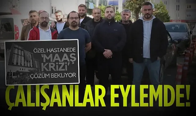 Samsun'da Özel Hastanede Maaş Krizi! 4 Aydır Ödeme Alamayan Çalışanlar Eylemde!
