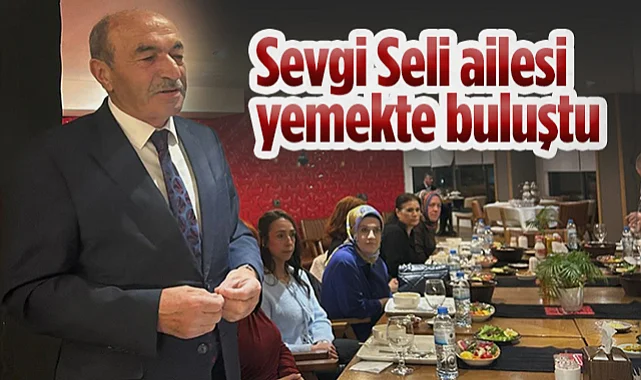 Samsun'da Sevgi Seli Ailesi Yemekte Buluştu