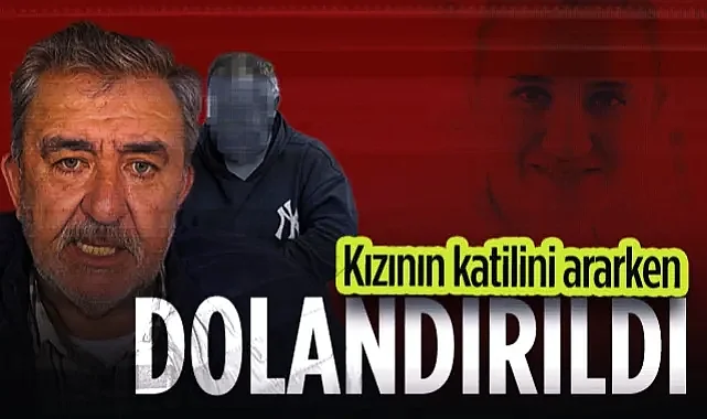Samsun'daki Acılı Baba Kızının Katilini Ararken Dolandırıldı