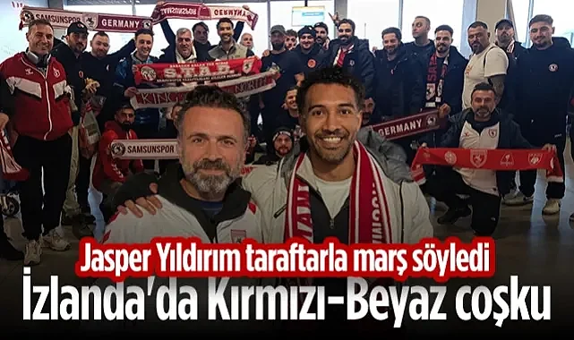 Breidablik-Samsunspor Maçı Öncesi Renkli Görüntüler! Jasper Yıldırım Taraftarla Marş Söyledi...