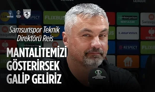 Samsunspor Teknik Direktörü Reis: Breidablik Maçını Kazanmak İçin İyi Fırsatımız Var