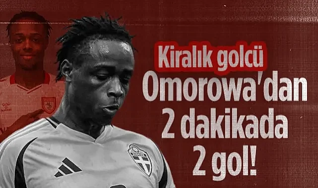 Samsunspor'un Kiralık Golcüsü Omorowa'dan 2 Dakikada 2 Gol!