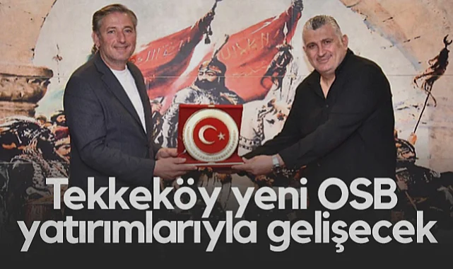 Savaş Hakkı Aydın: Tekkeköy Yeni OSB Yatırımlarıyla Gelişecek