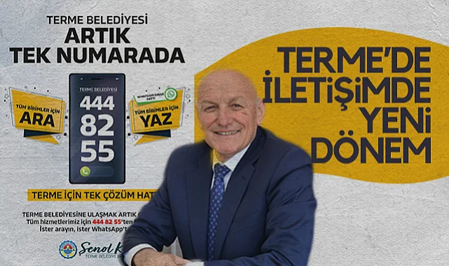 Terme'de İletişimde Yeni Dönem: Tüm Birimler Tek Numara