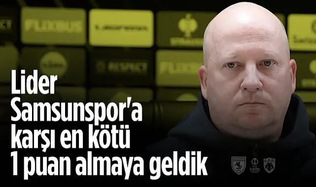 AEK Teknik Direktörü Marco Nikolic: Lider Samsunspor'a Karşı En Kötü Bir Puan Almaya Geldik