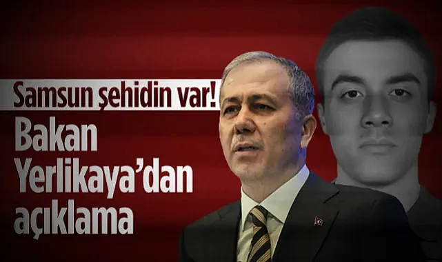 Bakan Yerlikaya Açıkladı! Samsunlu Özel Harekat Polisi Albayrak Şehit Oldu