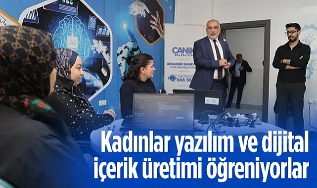 Canik Belediyesi'nden Çağın Eğitimi: Kadınlar Yazılım ve Dijital İçerik Üretimi Öğreniyorlar