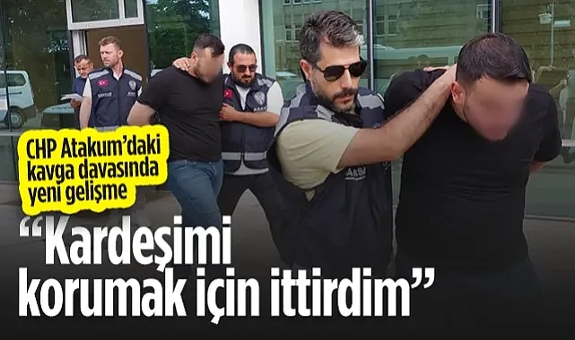 CHP Atakum'daki Kavga davasında Yeni Gelişme: Kardeşimi Korumak İçin İttirdim