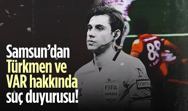 Galatasaray - Samsunspor Maçının Hakemlerine Samsun'dan Suç Duyurusu