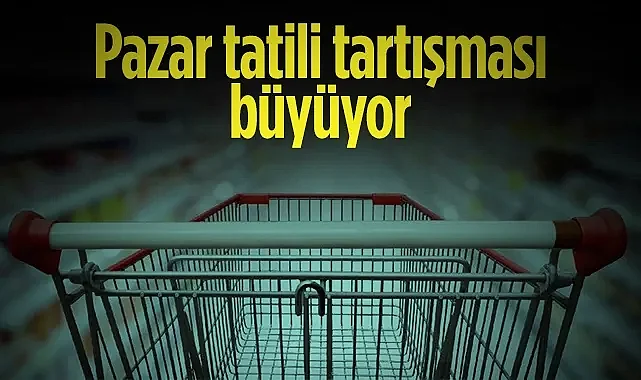 Marketler Pazar Günü Kapanıyor mu? Tartışma Büyüyor...