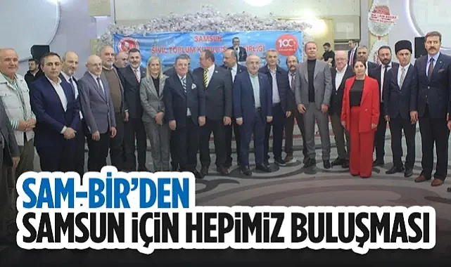 SAM-BİR'den Samsun İçin Hepimiz Buluşması