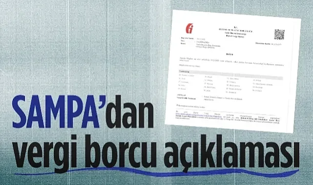 SAMPA'dan Vergi Borcu Açıklaması