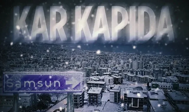 Samsun'a Kar Geliyor! 1 Haftalık Yağış ve Kar Raporu
