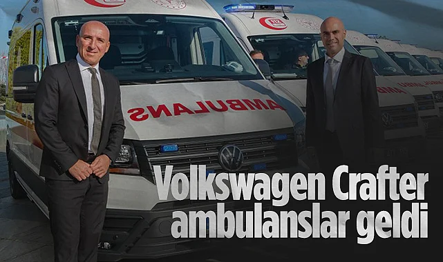 Samsun'a Volkswagen Crafter Ambulanslar Geldi