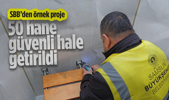 Samsun Büyükşehir Belediyesi'nden Örnek Proje: Samsun'da 50 Engelli Hanesi Güvenli Hale Getirildi