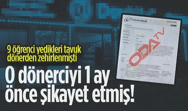 Samsun'da 9 Öğrenci Yedikleri Tavuktan Zehirlenmişti: O Dönerciyi 1 Ay Önce Şikayet Etmiş!
