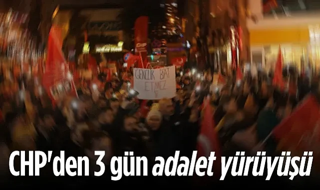 Samsun'da CHP'den 3 Gün Adalet Yürüyüşü