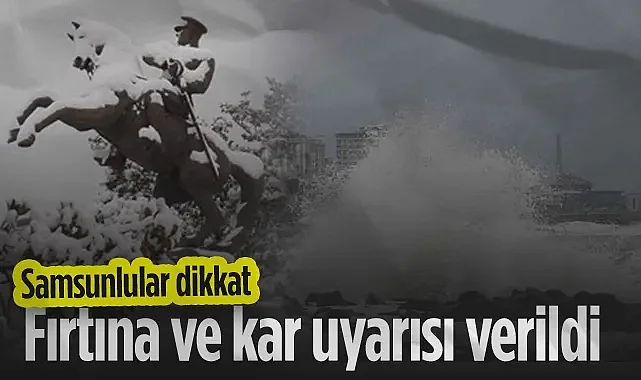 Samsun'da Çifte Hava Uyarısı! Denizde Fırtına, Karada Kar...