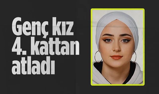 Samsun’da Genç Kız 4. Kattan Atladı: 2 Gözaltı