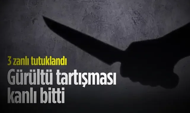 Samsun'da Gürültü Kavgası Kanlı Bitti: 3 Zanlı Tutuklandı