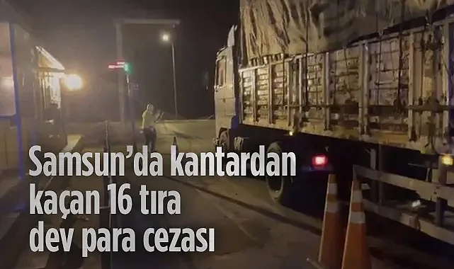 Samsun'da Kantardan Kaçan 16 Tıra Dev Para Cezası