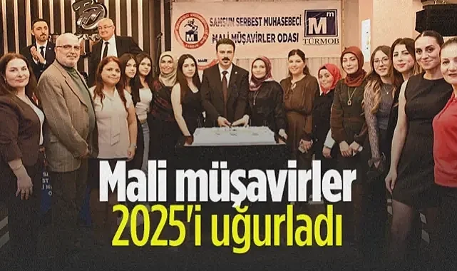 Samsun'da Mali Müşavirler 2025'i Uğurladı