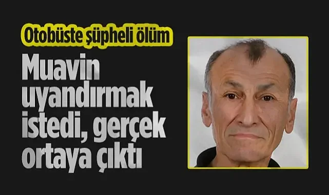 Samsun'da Otobüste Şüpheli Ölüm: Muavin Uyandırmak İstedi, Gerçek Ortaya Çıktı