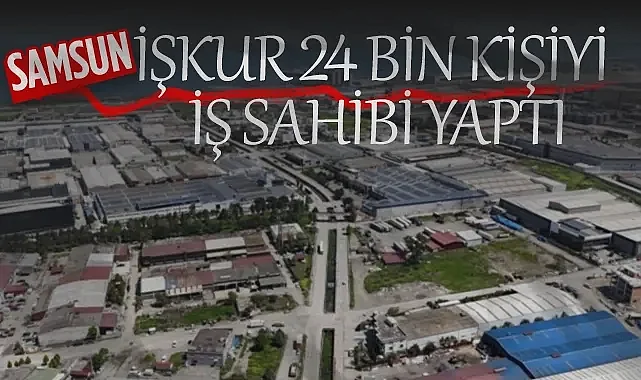 Samsun İŞKUR 2025 İstihdam Rakamlarını Açıkladı