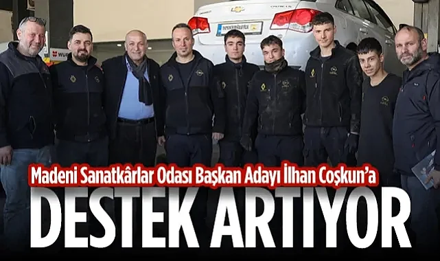 Samsun Madeni Sanatkârlar Odası Başkan Adayı İlhan Coşkun'a Destek Artıyor