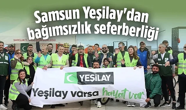 Samsun Yeşilay'dan Bağımsızlık Seferberliği