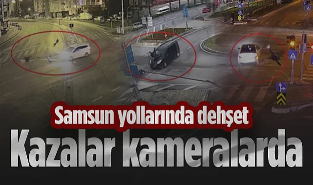 Samsun Yollarında Dehşet: Kazalar Kameralarda