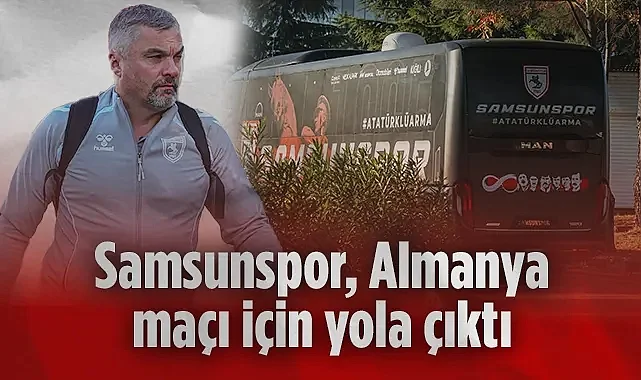 Samsunspor Almanya Yolcusu: Mainz 05 Maçı İçin Geri Sayım
