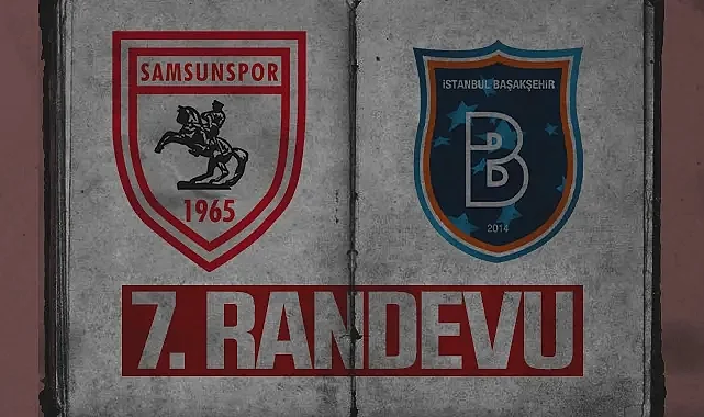 Samsunspor Başakşehir Maçı Öncesi Tarihçe: Ligde 7. Randevu