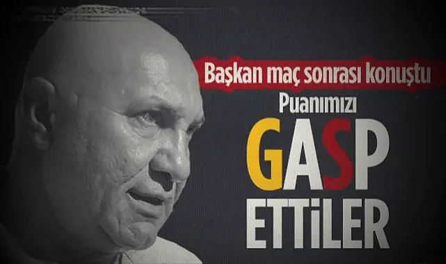 Samsunspor Başkanı Yüksel Yıldırım Galatasaray Maçı Sonrası Konuştu: Puanımızı Gasp Ettiler