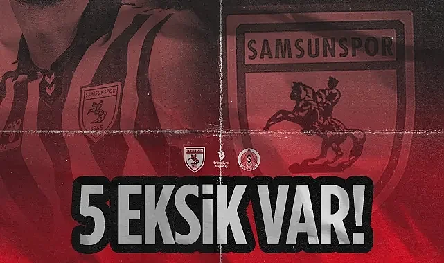 Samsunspor'da 5 Eksik! Alanyaspor Maçında Yoklar...