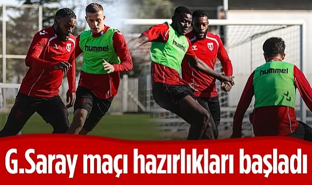 Samsunspor'da Galatasaray Maçı Hazırlıkları Başladı