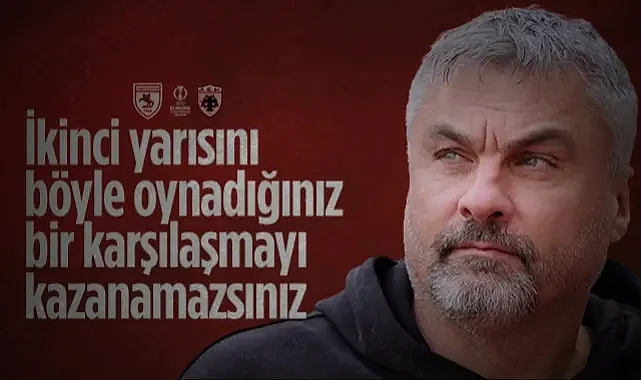 Samsunspor'da Reis AEK Maçını Değerlendirdi: İkinci Yarısını Böyle Oynadığınız Bir Karşılaşmayı Kazanamazsınız