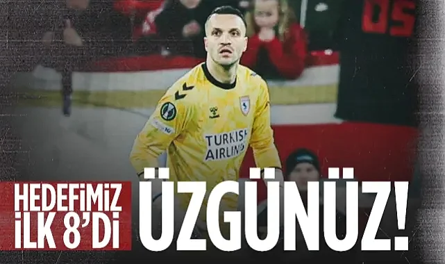 Samsunspor Kalecisi Okan Kocuk: Hedefimiz İlk 8'di, Üzgünüz!