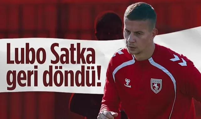 Samsunspor'a Galatasaray Maçı Öncesi Müjde: Lubomir Satka Geri Döndü!