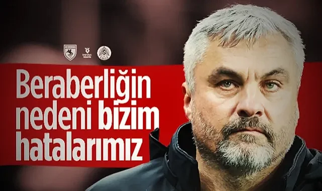 Samsunspor Teknik Direktörü Reis Alanyaspor Maçı Sonrası Konuştu: Beraberliğin Nedeni Bizim Hatalarımız