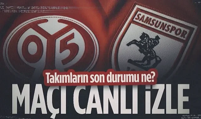 Şifresiz İzle | Mainz-Samsunspor Maçı Ne Zaman, Saat Kaçta, Hangi Kanalda?