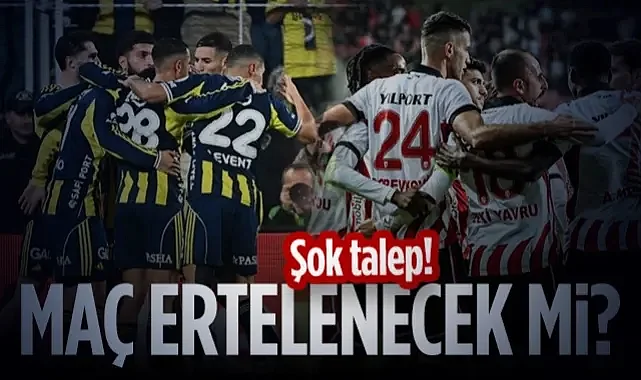 Fenerbahçe-Samsunspor Maçı Ertelenecek mi?