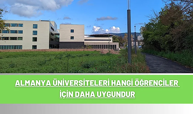 Almanya Üniversiteleri Hangi Öğrenciler İçin Daha Uygundur?
