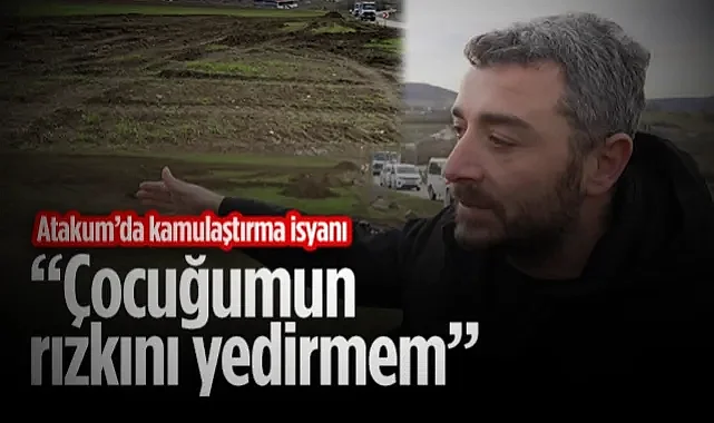 Atakum'da Kamulaştırma İsyanı: Çocuğumun Rızkını Yedirmem