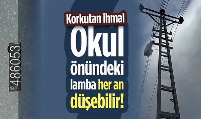 Bafra'da Korkutan İhmal: Okul Önündeki Lamba Her An Düşebilir!