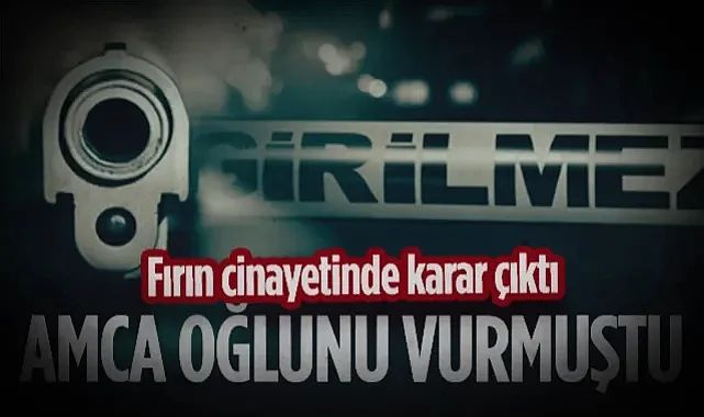Bafra’daki Fırın Cinayetinde Karar Çıktı: Kuzen Katiline...
