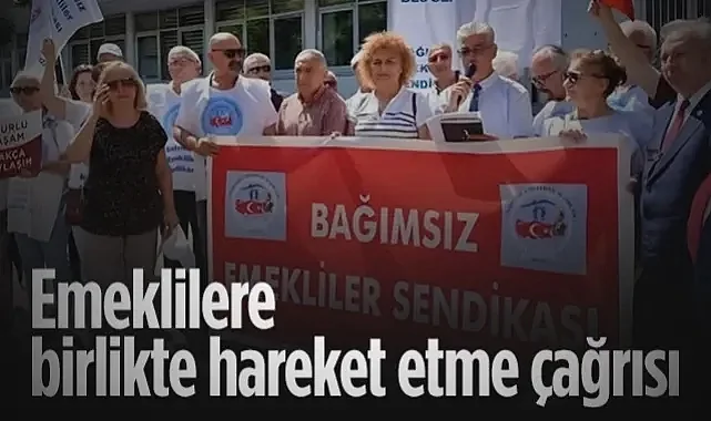 Bağımsız Emekliler Sendikası Başkanı Öztürk'ten Birlik Çağrısı