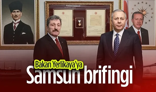 Bakan Yerlikaya’ya Samsun Brifingi: Yatırımlar Ve Asayiş Çalışmaları Masada