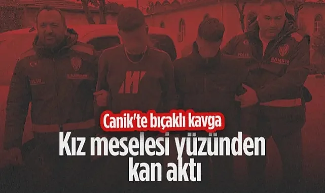 Canik'te Bıçaklı Kavga: Kız Meselesi Yüzünden Kan Aktı