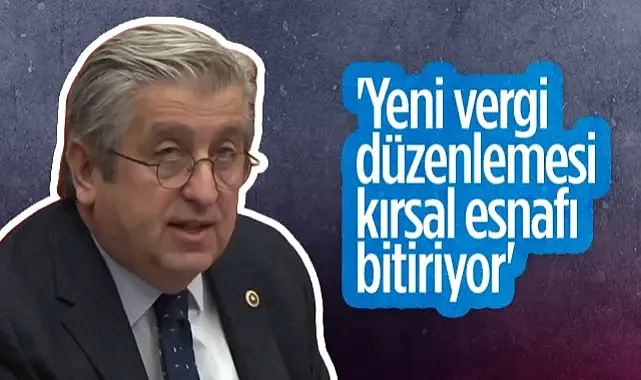 CHP Samsun Milletvekili Murat Çan: Yeni Vergi Düzenlemesi  Kırsal Esnafı Bitiriyor